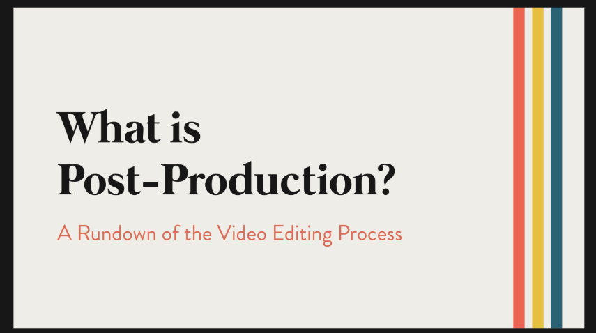 Knowing What Post-Production Involves