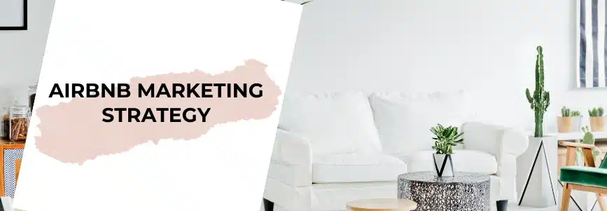 Read more about the article Unlocking Airbnb Marketing Strategy: Key Lessons for the Sharing Economy