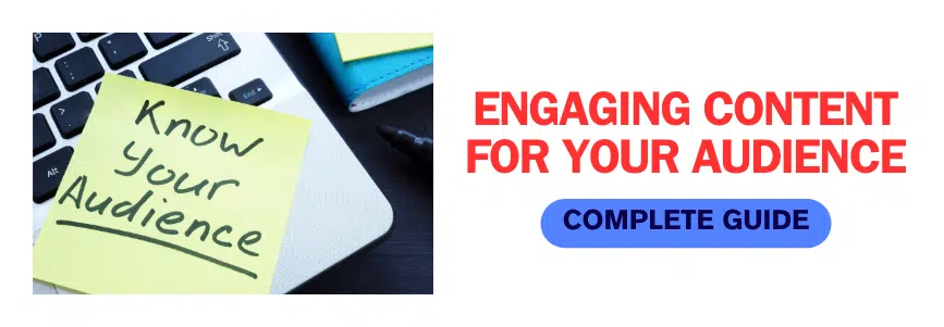 Read more about the article 10 Creating Engaging Content for Your Audience