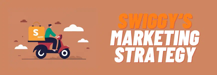 Read more about the article Swiggy’s Marketing Strategy