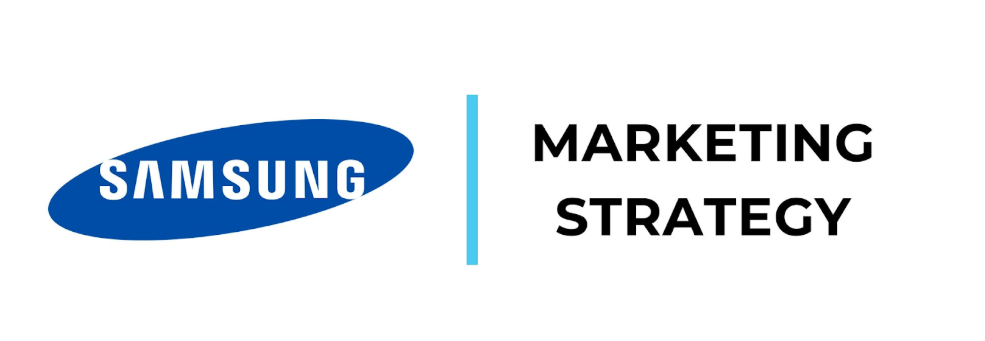 Read more about the article Samsung’s Marketing Strategy: These are the best takeaways for your brand