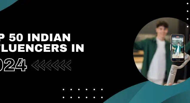 Blog-1-Top-50-Indian-Influencers-in-2024