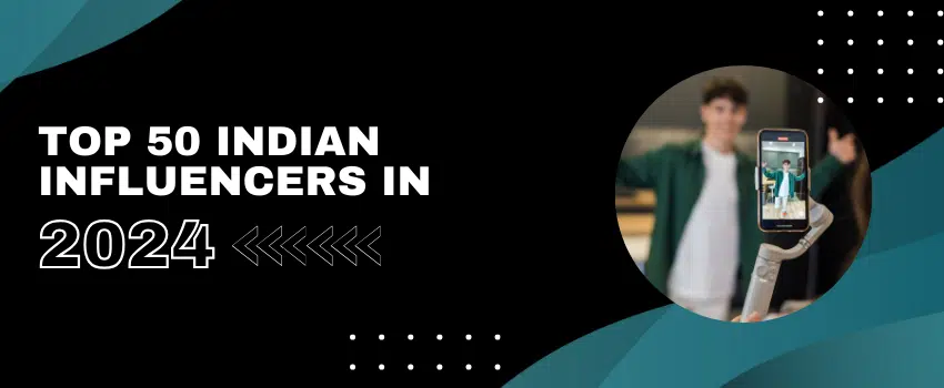Blog-1-Top-50-Indian-Influencers-in-2024