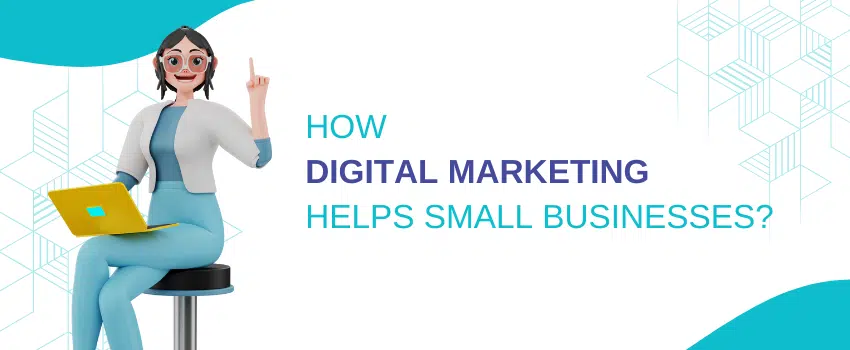 Blog-2-How-Digital-Marketing-Helps-Small-Businesses-1-2