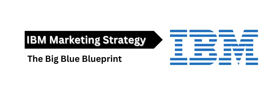 IBM-Marketing-Strategy