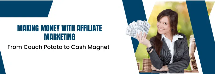 Making-Money-with-Affiliate-Marketing