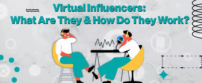 Virtual-Influencers-What-are-they-and-How-do-they-Work